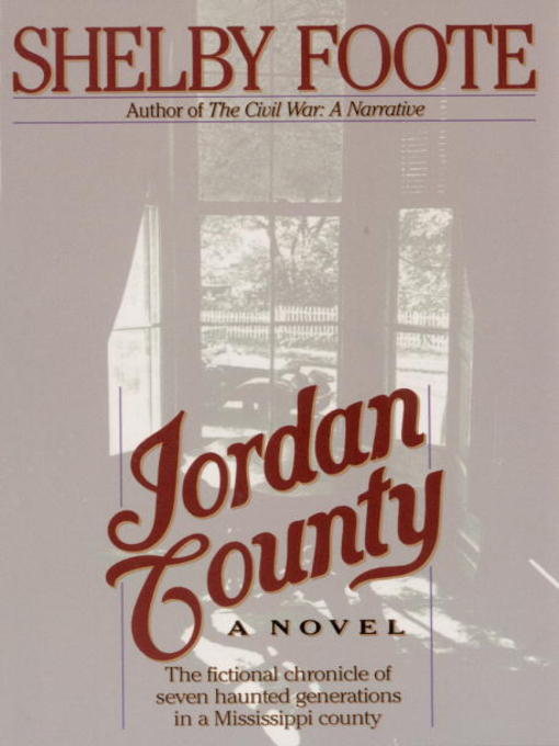Title details for Jordan County by Shelby Foote - Available